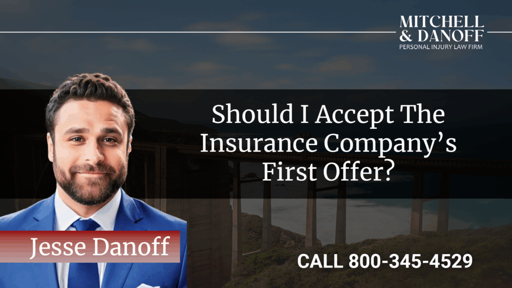 Should I accept the insurance company’s first offer? - Mitchell & Danoff Personal Injury Law Firm